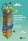 Analytical Groundwater Modeling: Theory and Applications Using Python By Mark Bakker, Vincent Post Cover Image