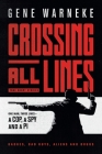 Crossing All Lines By Gene Warneke Cover Image