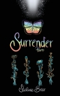 Surrender: poems for healing, growth, and love By Stefanie Briar Cover Image