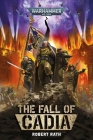 The Fall of Cadia (Warhammer 40,000) By Robert Rath Cover Image