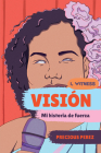 Visión (Vision Spanish Language Edition): Mi Historia de Fuerza Cover Image