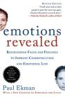 Emotions Revealed, Second Edition: Recognizing Faces and Feelings to Improve Communication and Emotional Life Cover Image
