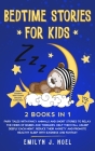 Bedtime Stories for Kids 2 Books in 1: VOL 1-2: Fairy Tales with Fancy Animals and Short Stories to Relax the Minds of Babies and Toddlers. Help Them Cover Image