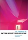 The Handbook of Interior Architecture and Design By Graeme Brooker (Editor), Lois Weinthal (Editor) Cover Image