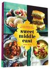 Sweet Middle East: Classic Recipes, from Baklava to Fig Ice Cream By Anissa Helou, Linda Pugliese (Photographs by) Cover Image