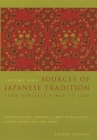 Sources of Japanese Tradition: From Earliest Times to 1600 (Introduction to Asian Civilizations) By Wm Theodore de Bary (Editor), Carol Gluck (Editor), Arthur Tiedemann (Editor) Cover Image