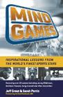 Mind Games: Inspirational Lessons from the World's Finest Sports Stars By Jeff Grout, Sarah Perrin, Clive Woodward (Foreword by) Cover Image