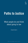 Paths to Justice: What People Do and Think About Going to Law By Hazel Genn Cover Image