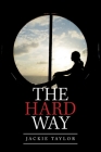 The Hard Way By Jackie Taylor Cover Image