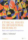 Ethical Issues in Behavioral Research: Basic and Applied Perspectives By Allan J. Kimmel Cover Image