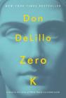 Zero K: A Novel Cover Image