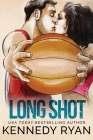 Long Shot - Special Edition (Hoops) By Kennedy Ryan Cover Image