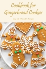 Cookbook for Gingerbread Cookies: Easy and Delectable Recipes By Betty Allen Cover Image