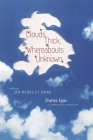Clouds Thick, Whereabouts Unknown: Poems by Zen Monks of China (Translations from the Asian Classics) By Charles Egan (Translator), Charles Chu (Illustrator) Cover Image