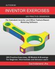Autodesk Inventor Exercises: 200 Practice Drawings For Autodesk Inventor and Other Feature-Based Modeling Software Cover Image