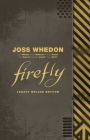 Firefly Legacy Deluxe Edition By Joss Whedon (Created by) Cover Image
