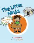 The Little Ninja: Go Ninja Go By Abigail Gil (Illustrator), Daniel Gil Cover Image