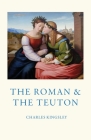The Roman and the Teuton Cover Image