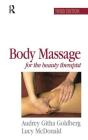 Body Massage for the Beauty Therapist By Audrey Goldberg, Lucy McDonald Cover Image