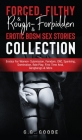 Forced, Filthy & Rough Forbidden & Erotic BDSM Sex Stories Collection: Erotica For Women- Submission, Femdom, CNC, Spanking, Domination, Role-Play, Fi By G. G. Goode Cover Image