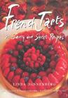French Tarts: 50 Savory and Sweet Recipes By Guy Bouchet (Photographs by), Linda Dannenberg Cover Image