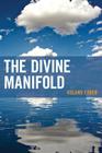The Divine Manifold (Contemporary Whitehead Studies) By Roland Faber Cover Image