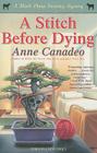 A Stitch Before Dying (A Black Sheep Knitting Mystery #3) By Anne Canadeo Cover Image