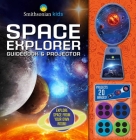 Smithsonian Kids: Space Explorer Guide Book & Projector (Movie Theater Storybook) By Rose Davidson Cover Image