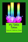 My Tokin Token: Internet Address Book By Alice E. Albrecht Cover Image