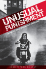Unusual Punishment: Inside the Walla Walla Prison, 1970-1985 By Christopher Murray Cover Image