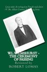 W.L.Wilmshurst - The Ceremony of Passing: Revisited by Robert Lomas By Robert Lomas Cover Image