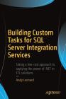 Building Custom Tasks for SQL Server Integration Services By Andy Leonard Cover Image