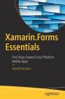 Xamarin.Forms Essentials: First Steps Toward Cross-Platform Mobile Apps By Gerald Versluis Cover Image