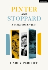 Pinter and Stoppard: A Director's View By Carey Perloff Cover Image