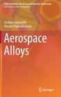 Aerospace Alloys (Topics in Mining) By Stefano Gialanella, Alessio Malandruccolo Cover Image