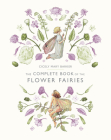 The Complete Book of the Flower Fairies By Cicely Mary Barker Cover Image