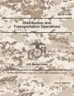 Marine Corps Tactical Publication MCTP 3-40F Distribution and Transportation Operations November 2020 By United States Governmen Us Marine Corps Cover Image