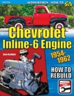 Chevrolet Inline-6 Engine: How to Rebuild 1954-1962 Cover Image