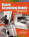 Basic Scanning Guide: For Photographers and Other Creative Types Cover Image