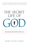 The Secret Life of God: Discovering the Divine within You By Rabbi David Aaron Cover Image