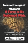 Neurodivergent Women: A Force to Be Reckoned With. Cover Image