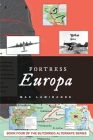 Fortress Europa: Book four of the Blitzkrieg Alternate Series By Max Lamirande Cover Image