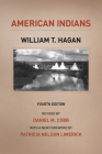 American Indians: Fourth Edition (The Chicago History of American Civilization) By William T. Hagan, Daniel M. Cobb (Revised by) Cover Image