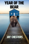 Year of the Bear By Jay Chesters Cover Image