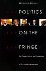 Politics on the Fringe: The People, Policies, and Organization of the French National Front Cover Image