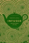 Infused: Adventures in Tea Cover Image