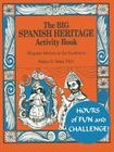 The Big Spanish Heritage Activity Book By Walter D. Yoder Cover Image
