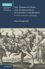 The European Union and International Investment Law Reform (Cambridge International Trade and Economic Law) By Ivana Damjanovic Cover Image