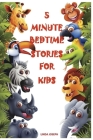 Books for Kids: 5 Minute Bedtime Stories For Kids: Preschool Books, Ages 3-5, Baby books, Kids book, Early learning, Beginner readers Cover Image