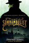 The Somnambulist: A Novel Cover Image